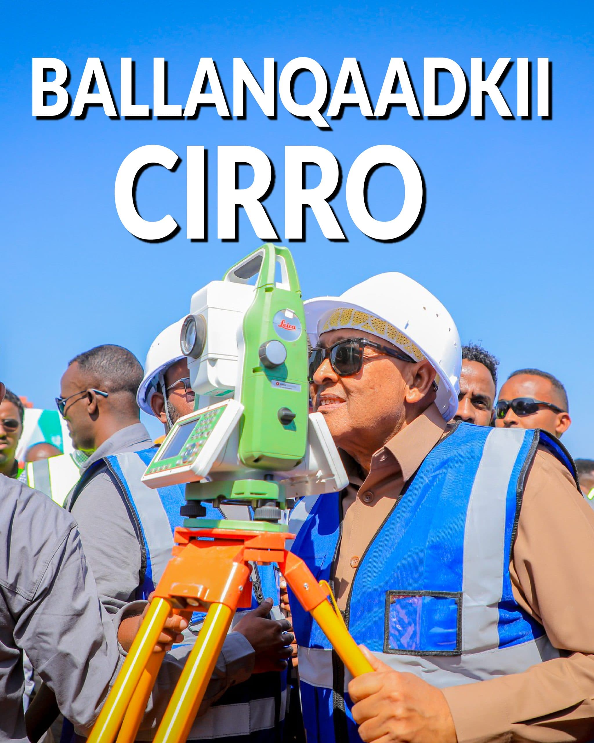 Madaxweyne Cirro oo dhagax dhigay waddo isku xiri doonta Hargeysa iyo Balligubadle.