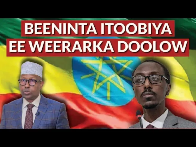 Itoobiya oo Beenisay Eedeymaha ku Saabsan Weerarka Doolow