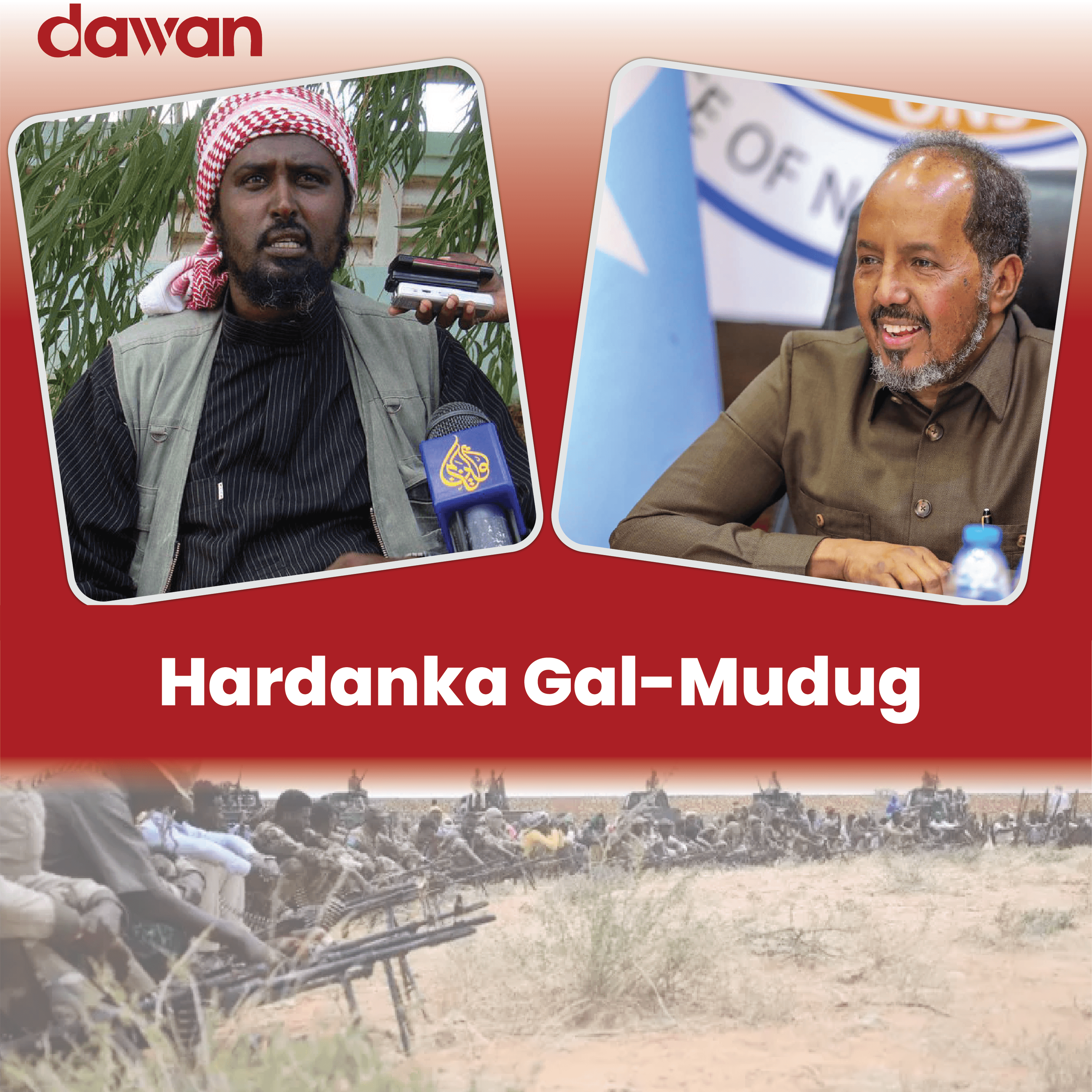 Hardanka Xasan iyo AS! Maxaa Madaxweynaha ku qasbay hoggaaminta dagaalka Bariga Mudug?